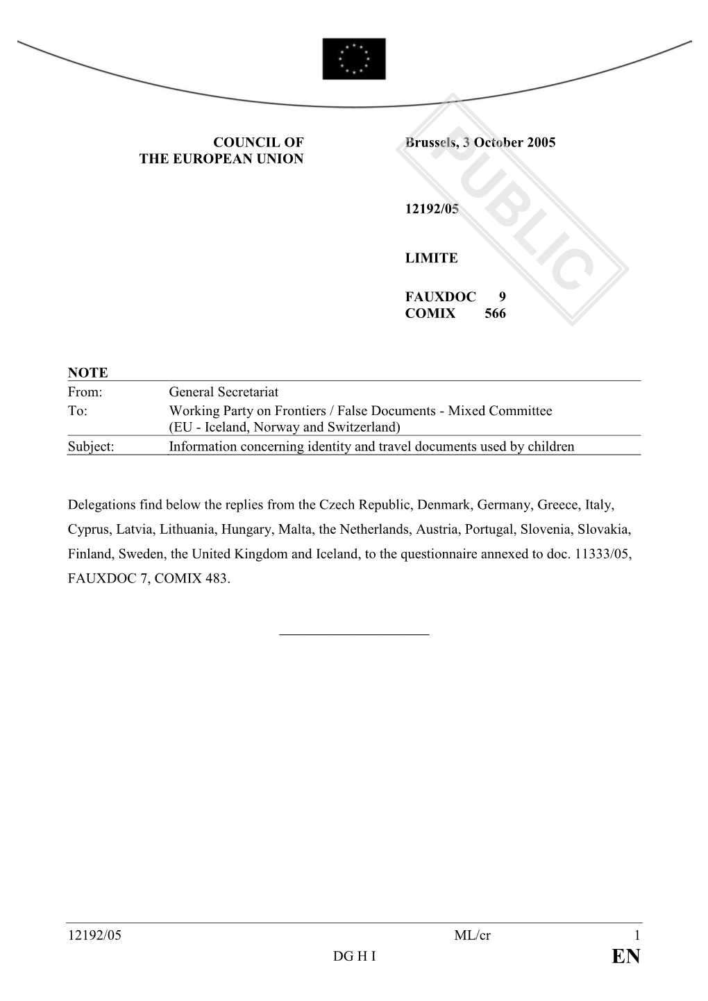 12192/05 ML/Cr 1 DG H I COUNCIL of the EUROPEAN UNION Brussels, 3 October 2005 12192/05 LIMITE FAUXDOC 9 COMIX 566 NOTE From: Ge