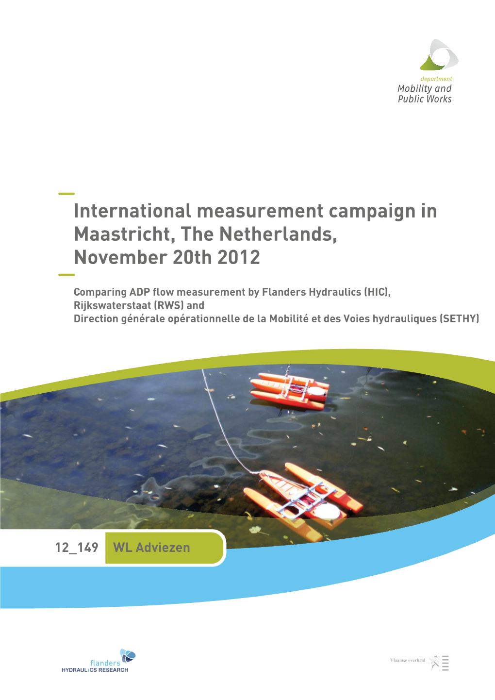 International Measurement Campaign in Maastricht, the Netherlands, November 20Th 2012