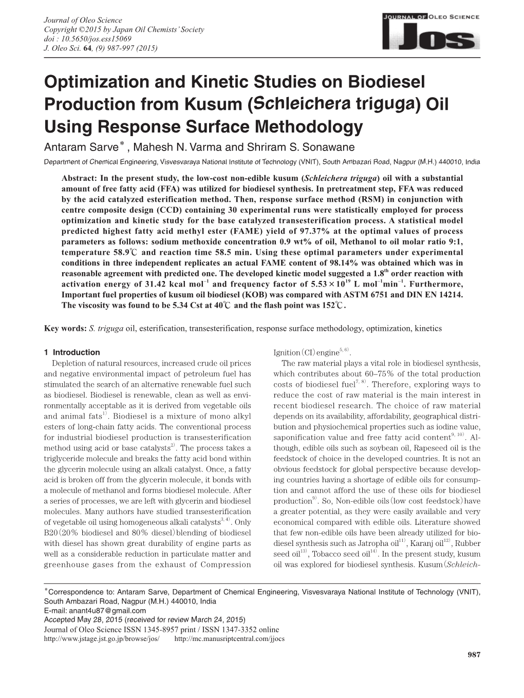 Optimization and Kinetic Studies on Biodiesel Production from Kusum (Schleichera Triguga) Oil Using Response Surface Methodology Antaram Sarve＊ , Mahesh N