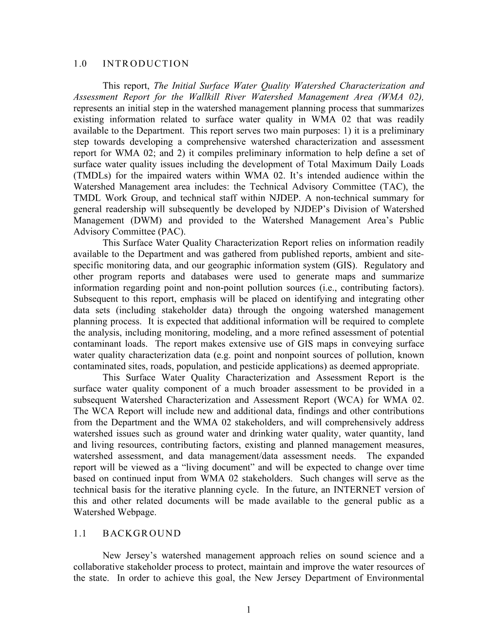 1 1.0 INTRODUCTION This Report, the Initial Surface Water Quality Watershed Characterization and Assessment Report for the Wallk