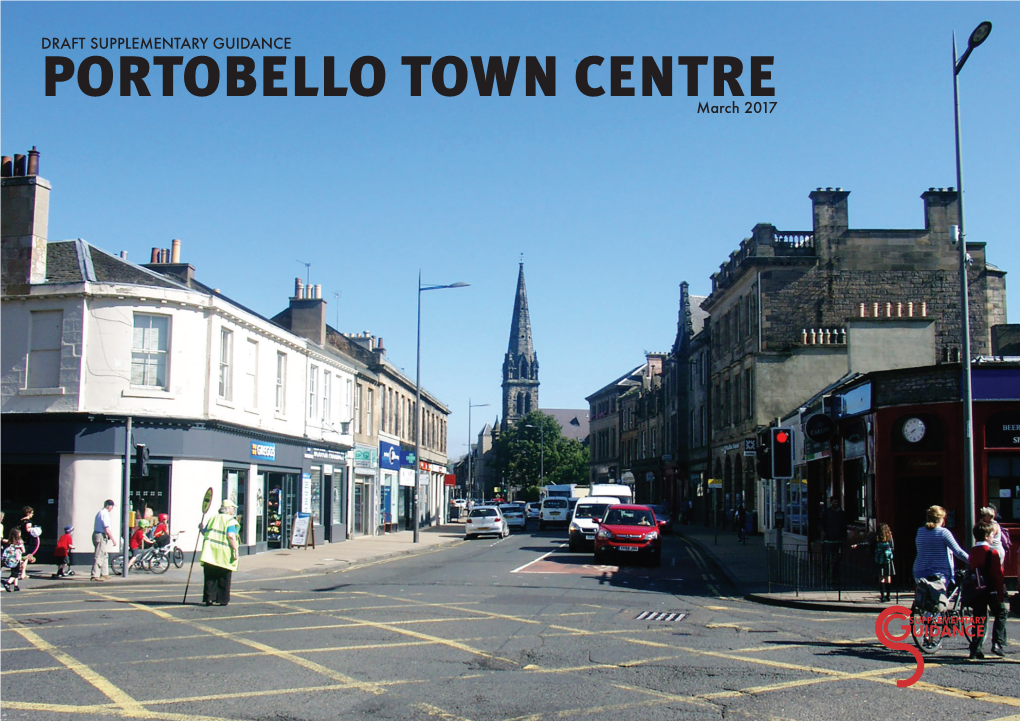 PORTOBELLO TOWN CENTRE March 2017 Draft Portobello Town Centre Supplementary Guidance