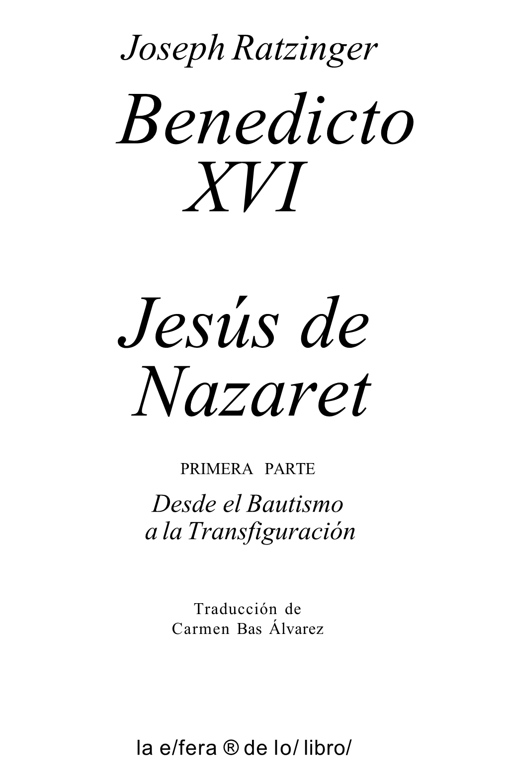 Benedicto XVI Jesús De Nazaret