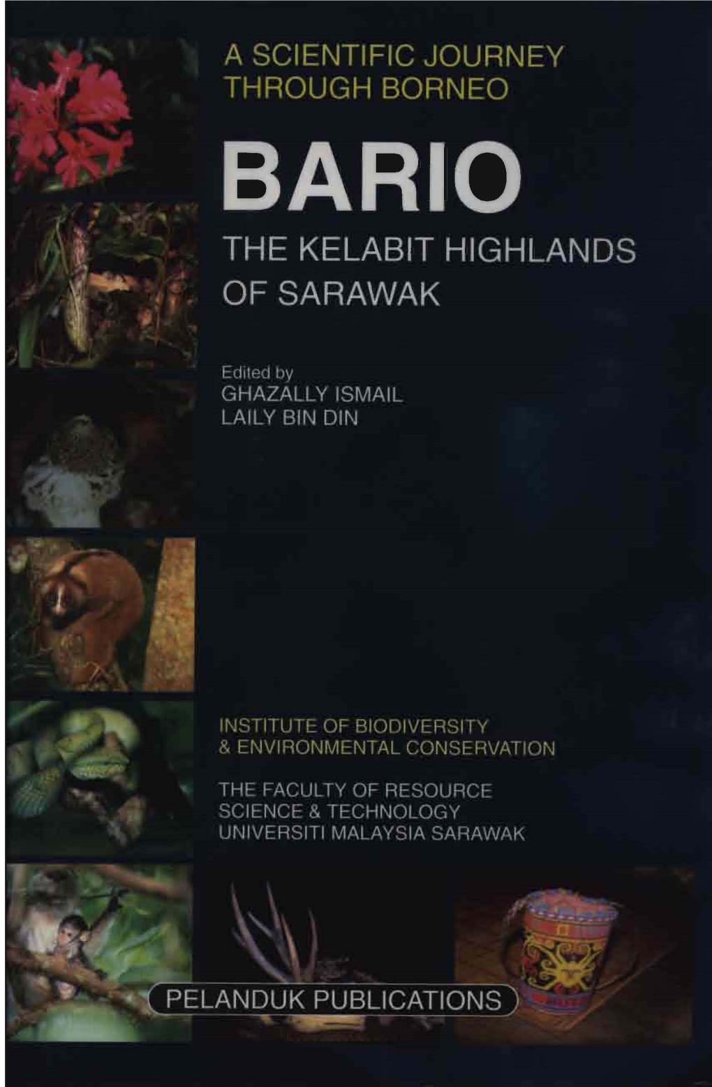 Bario, the Kelabit Highlands of Sarawak ; a Scientific Journey