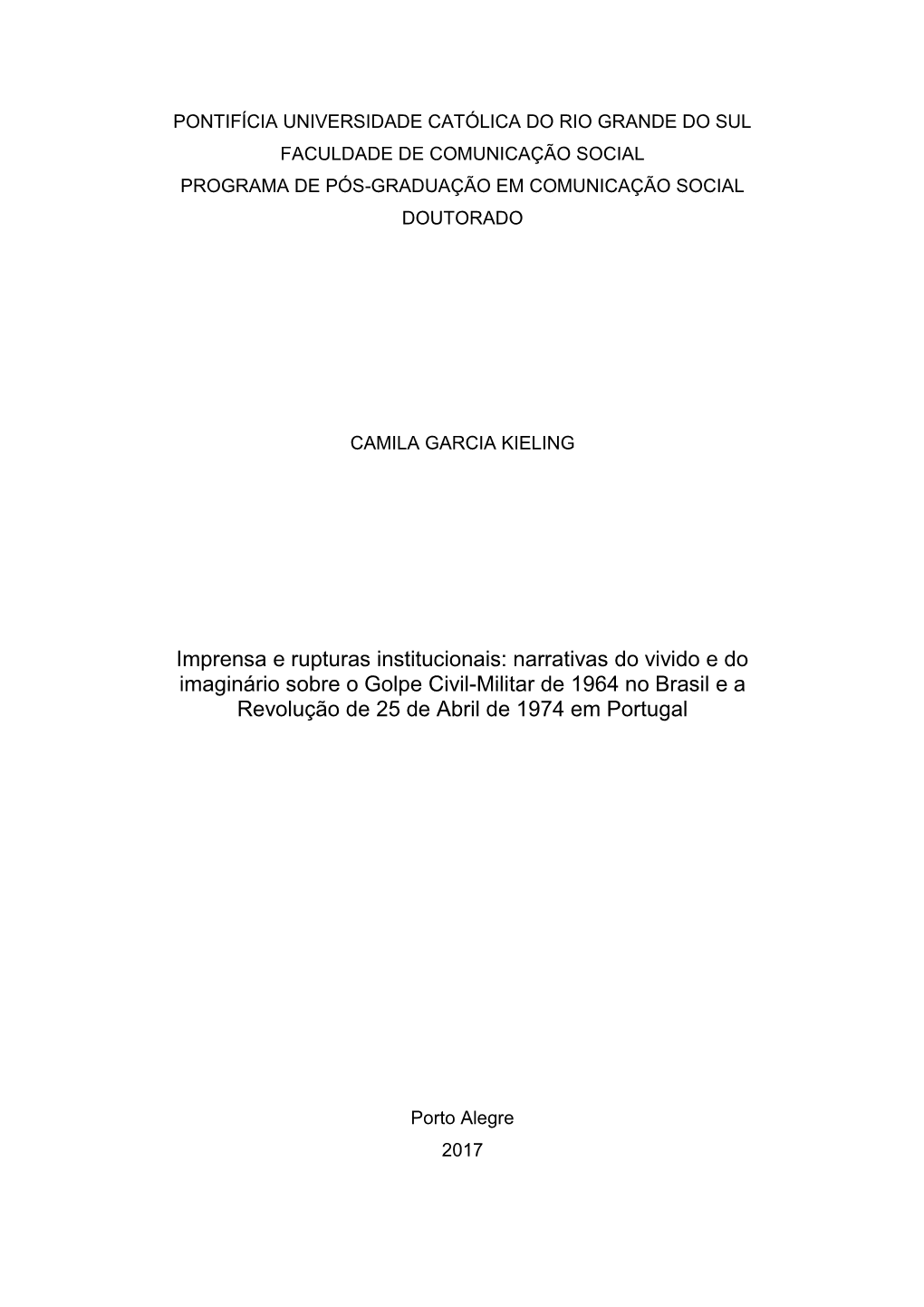 Narrativas Do Vivido E Do Imaginário Sobre O Golpe Civil-Militar De 1964 No Brasil E a Revolução De 25 De Abril De 1974 Em Portugal