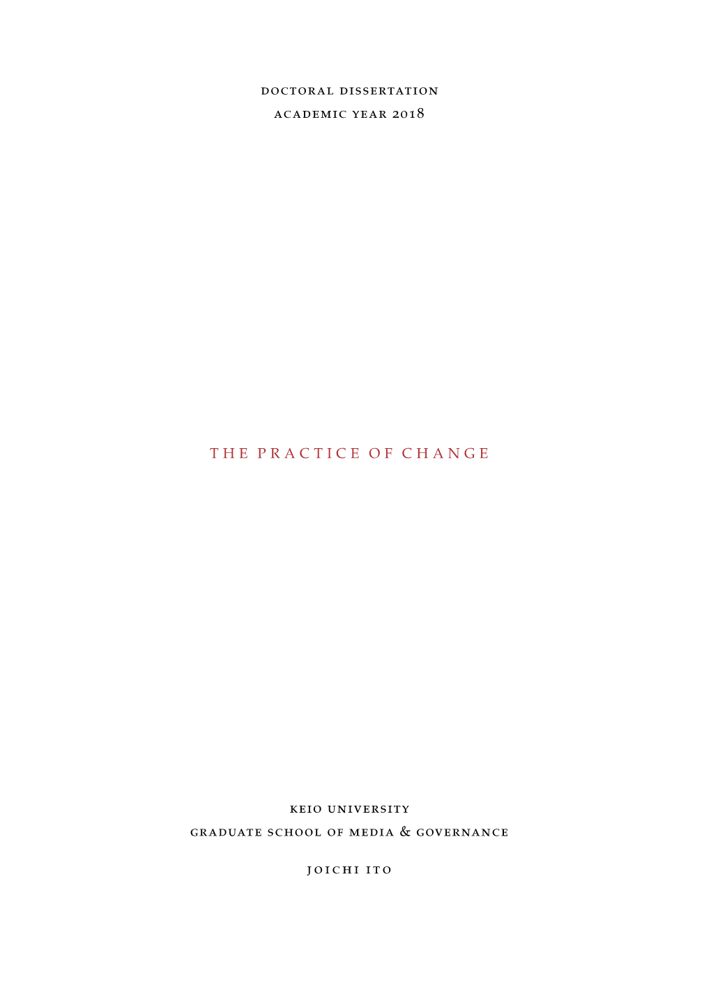 The Practice of Change, How I Survived Being Interested in Everything, © 2018 Cb ABSTRACT