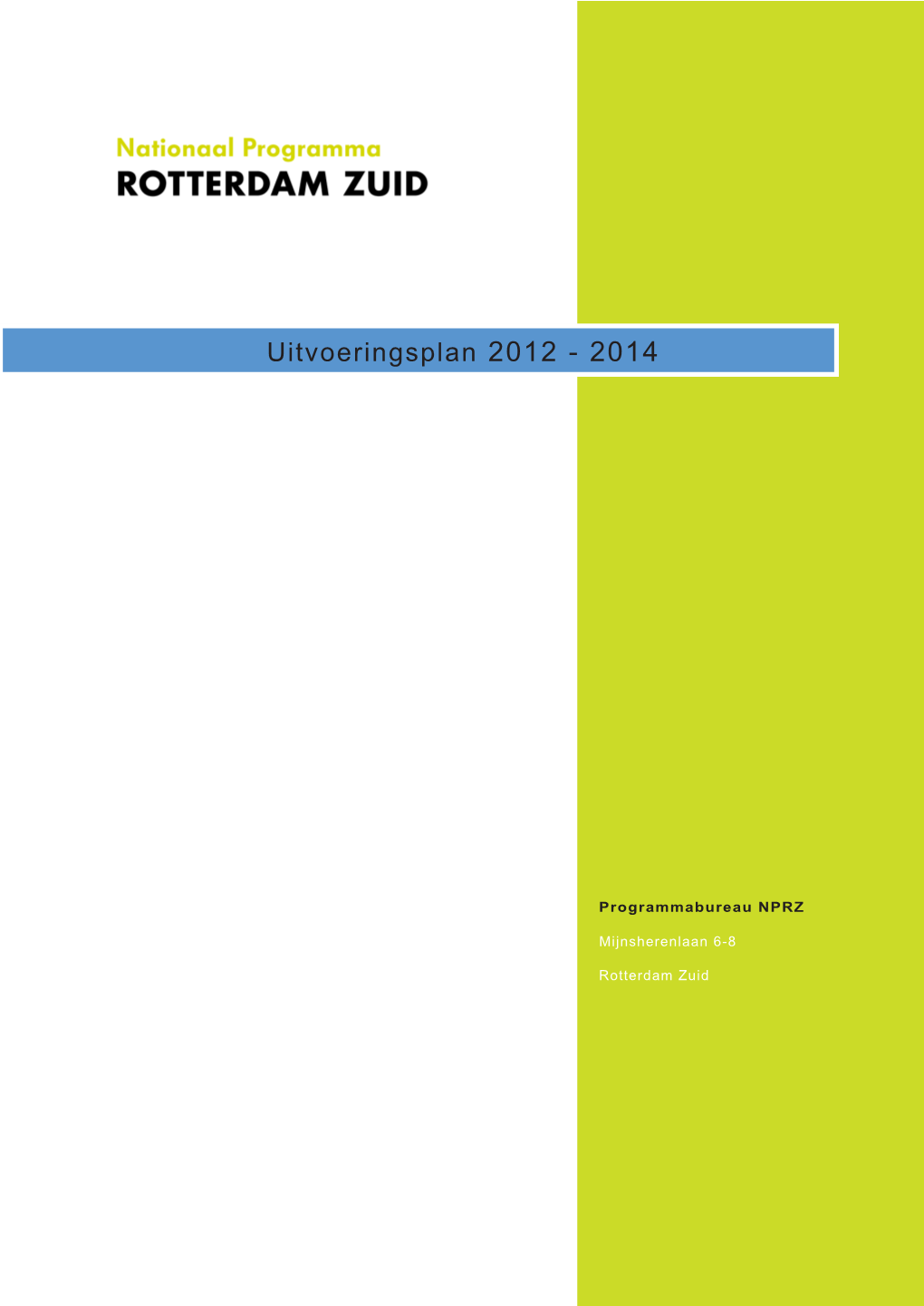 Uitvoeringsplan 2012 - 2014