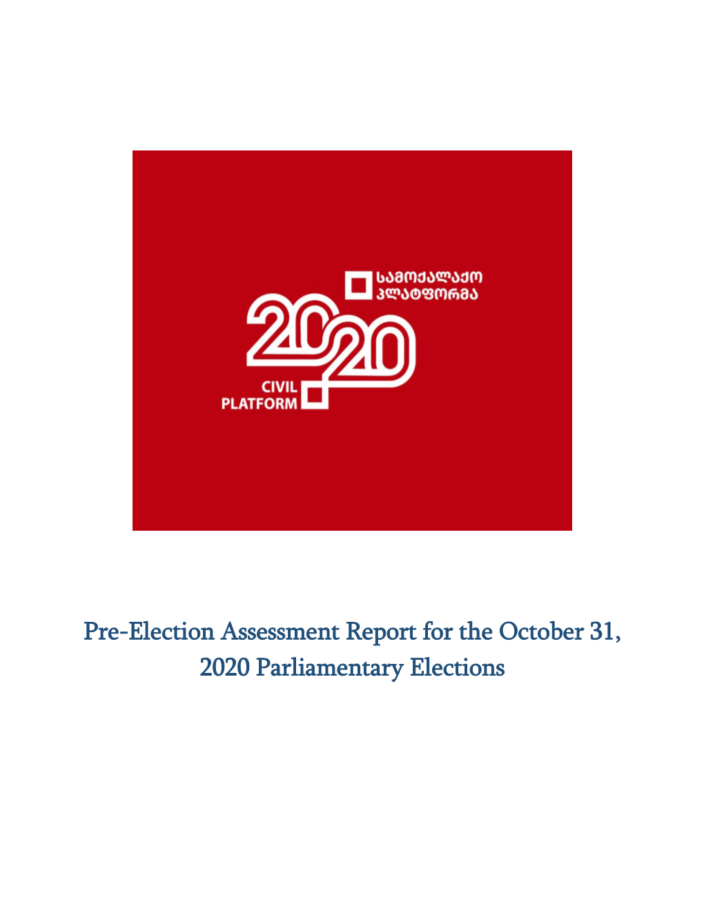 Pre-Election Assessment Report for the October 31, 2020 Parliamentary Elections