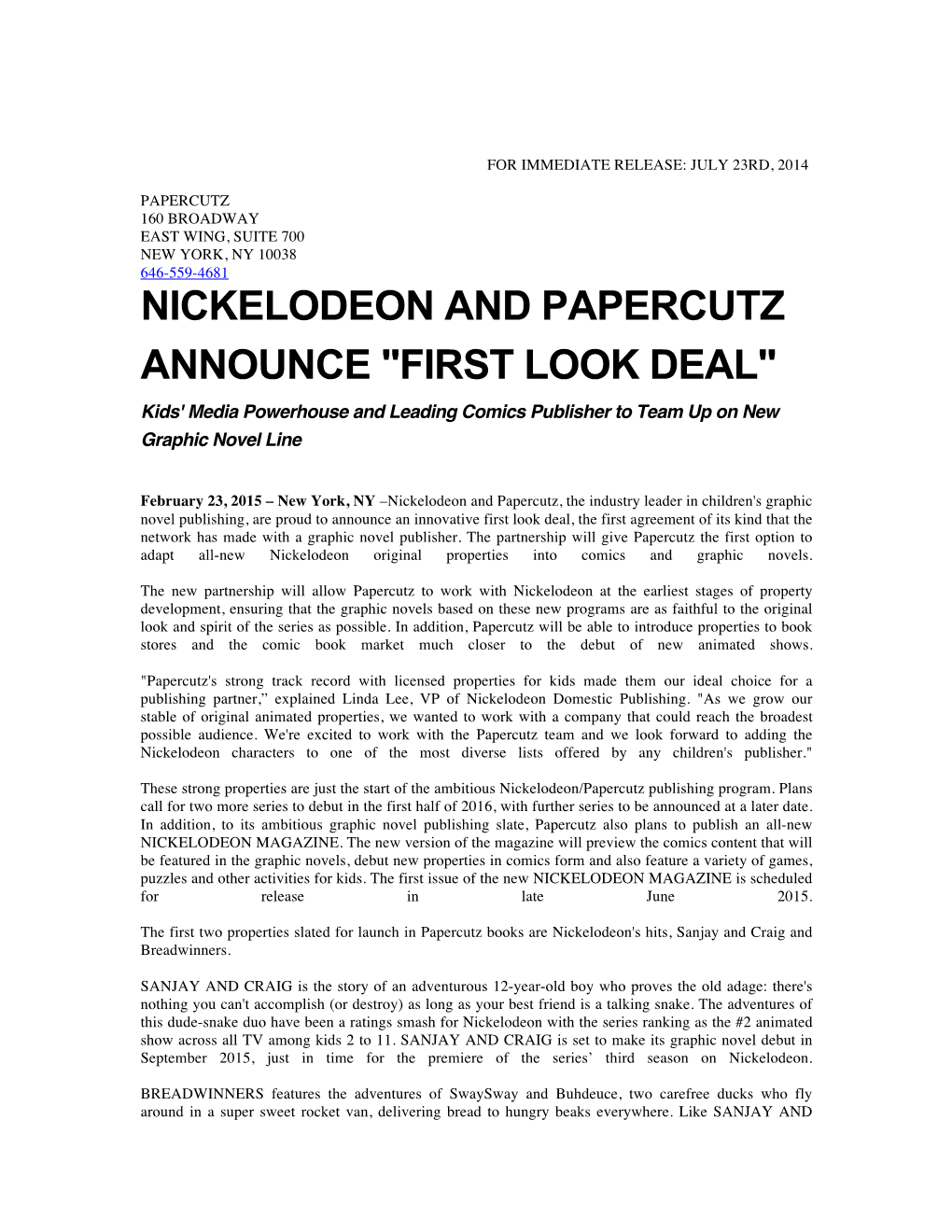 NICKELODEON and PAPERCUTZ ANNOUNCE "FIRST LOOK DEAL" Kids' Media Powerhouse and Leading Comics Publisher to Team up on New Graphic Novel Line