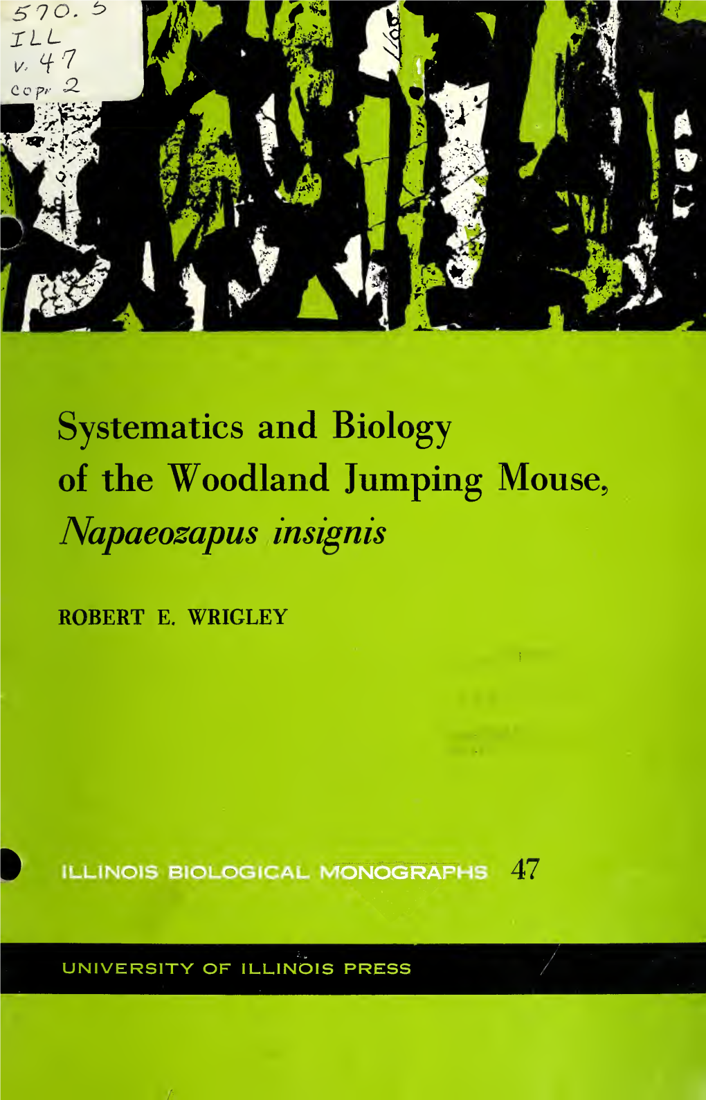 Systematics and Biology of the Woodland Jumping Mouse, Napaeozapus Insignis