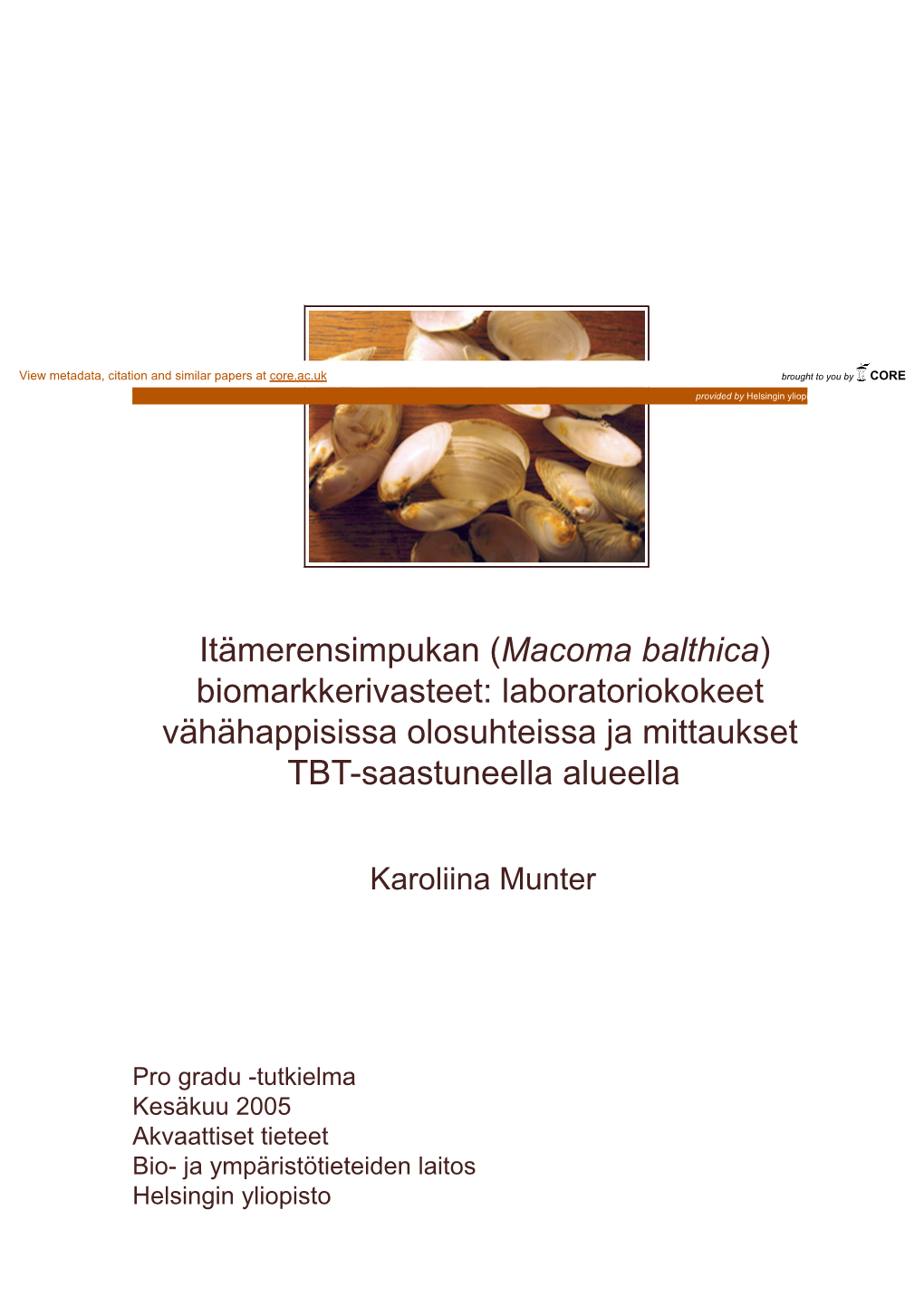 Itämerensimpukan (Macoma Balthica) Biomarkkerivasteet: Laboratoriokokeet Vähähappisissa Olosuhteissa Ja Mittaukset TBT-Saastuneella Alueella