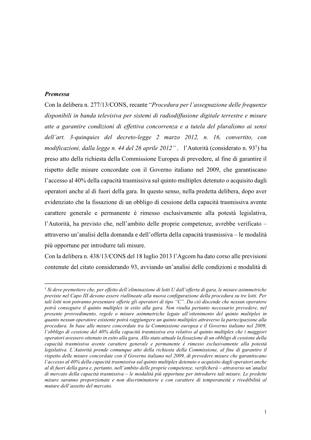 Premessa Con La Delibera N. 277/13/CONS, Recante