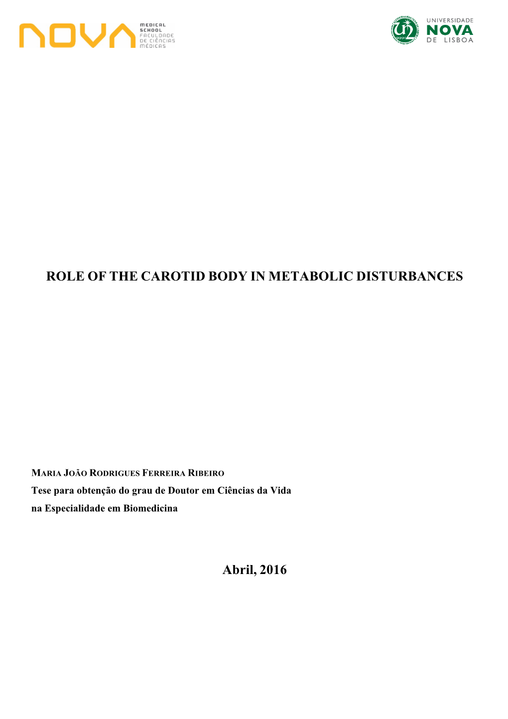 ROLE of the CAROTID BODY in METABOLIC DISTURBANCES Abril, 2016