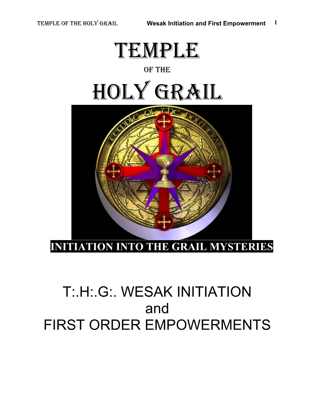 The Liturgy of the Holy Grail, Which Will Be Used for Initiation and All Empowerments