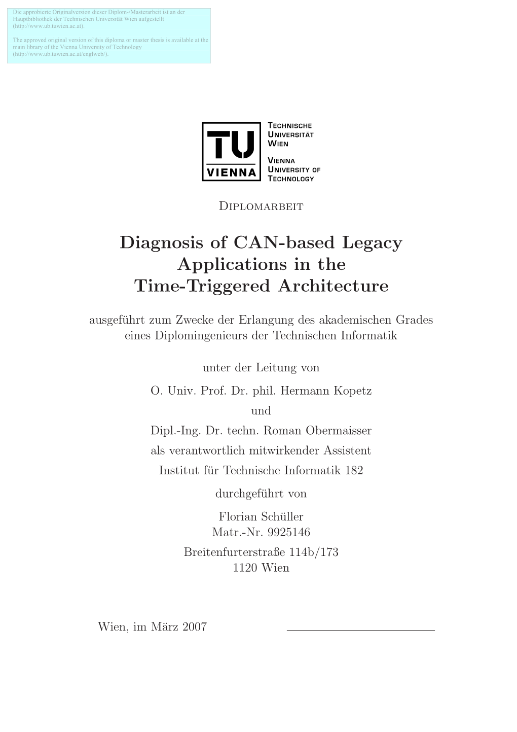 Diagnosis of CAN-Based Legacy Applications in the Time-Triggered Architecture
