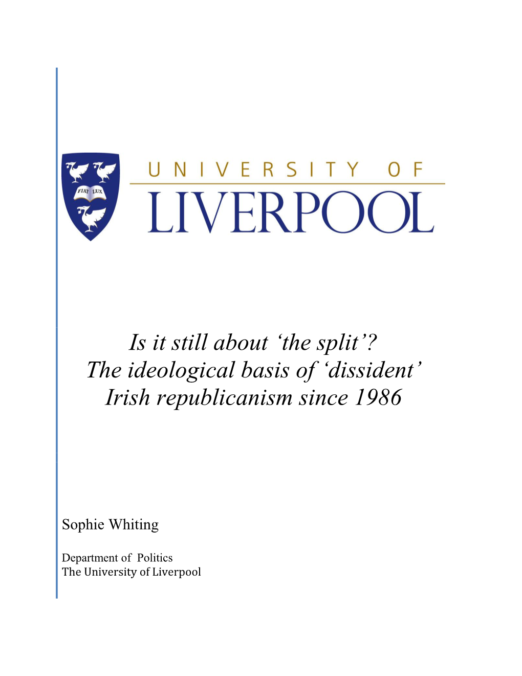 Is It Still About 'The Split'? the Ideological Basis of 'Dissident' Irish Republicanism Since 1986