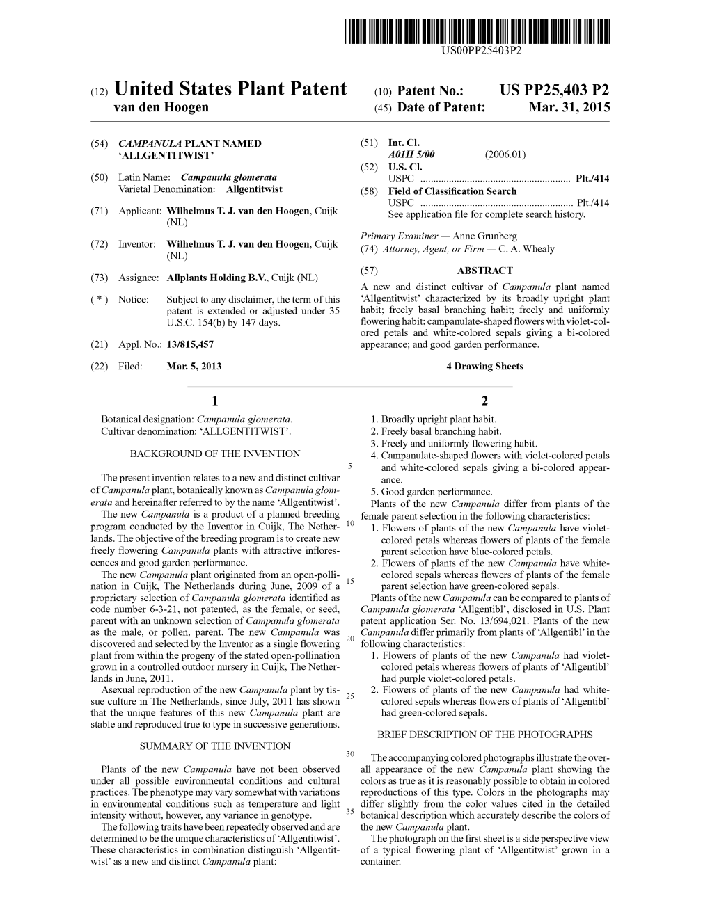 (12) United States Plant Patent (10) Patent No.: US PP25.403 P2 Van Den Hoogen (45) Date of Patent: Mar