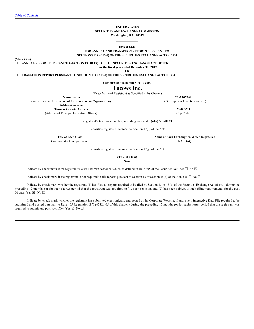 Tucows Inc. (Exact Name of Registrant As Specified in Its Charter) Pennsylvania 23-2707366 (State Or Other Jurisdiction of Incorporation Or Organization) (I.R.S