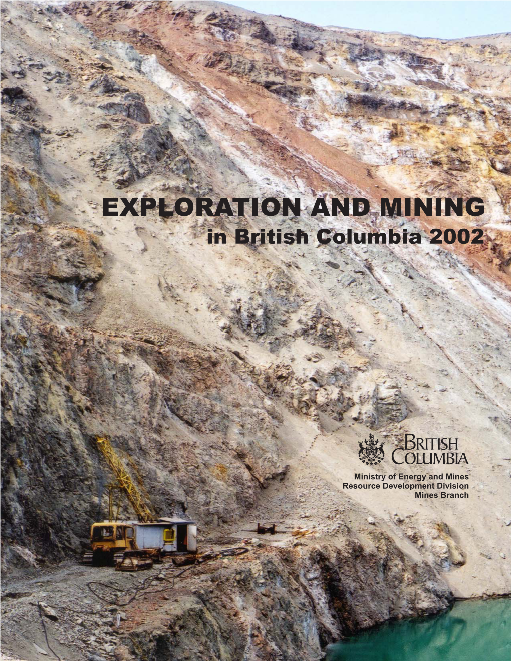 Exploration and Mining in British Columbia, 2002