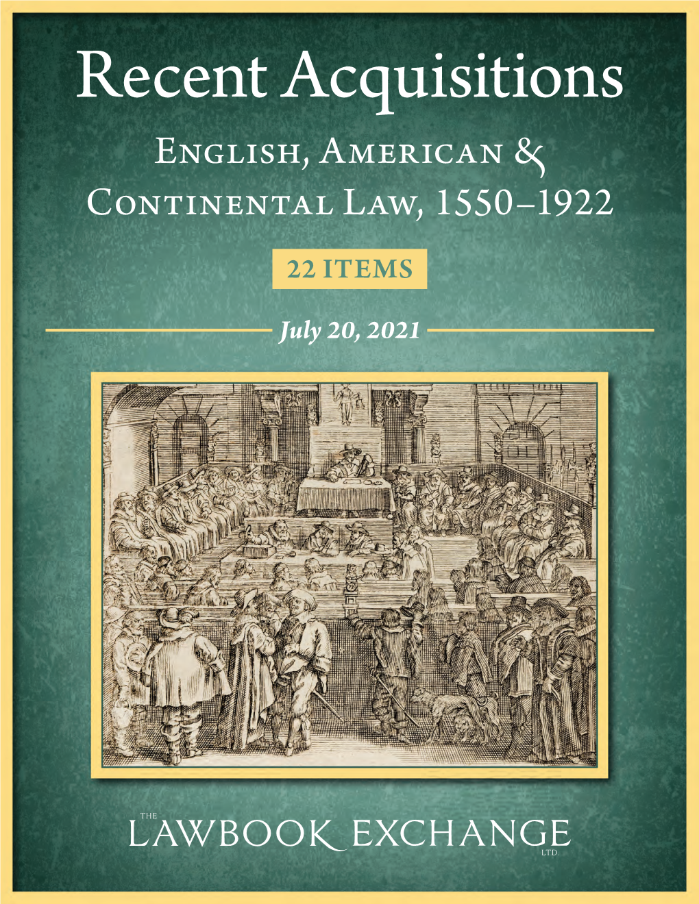 Recent Acquisitions: English, American & Continental Law, 1550–1922
