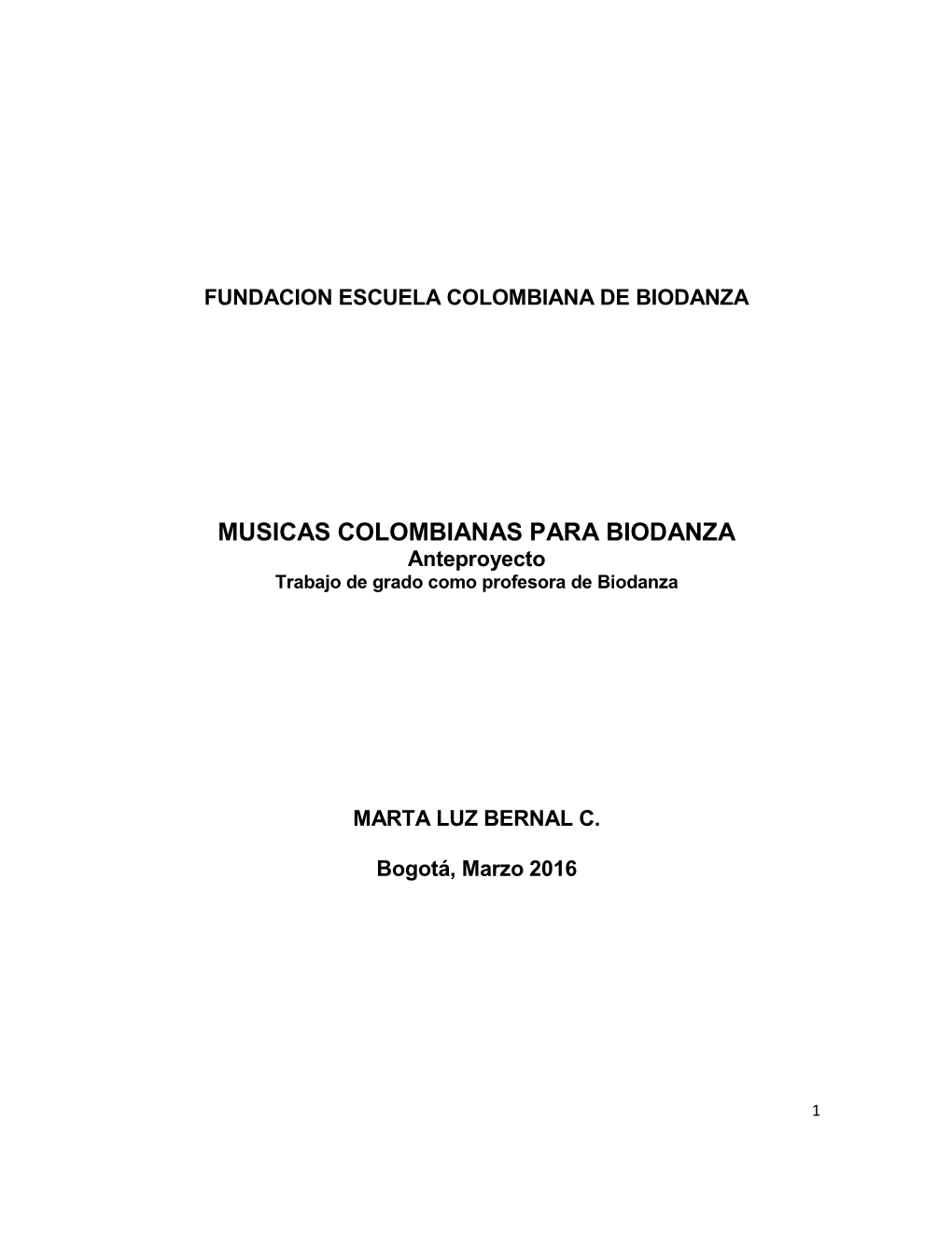 MUSICAS COLOMBIANAS PARA BIODANZA Anteproyecto Trabajo De Grado Como Profesora De Biodanza