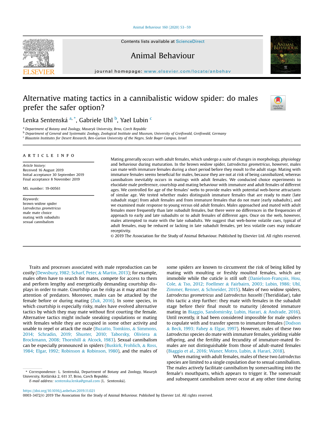 Alternative Mating Tactics in a Cannibalistic Widow Spider: Do Males Prefer the Safer Option?