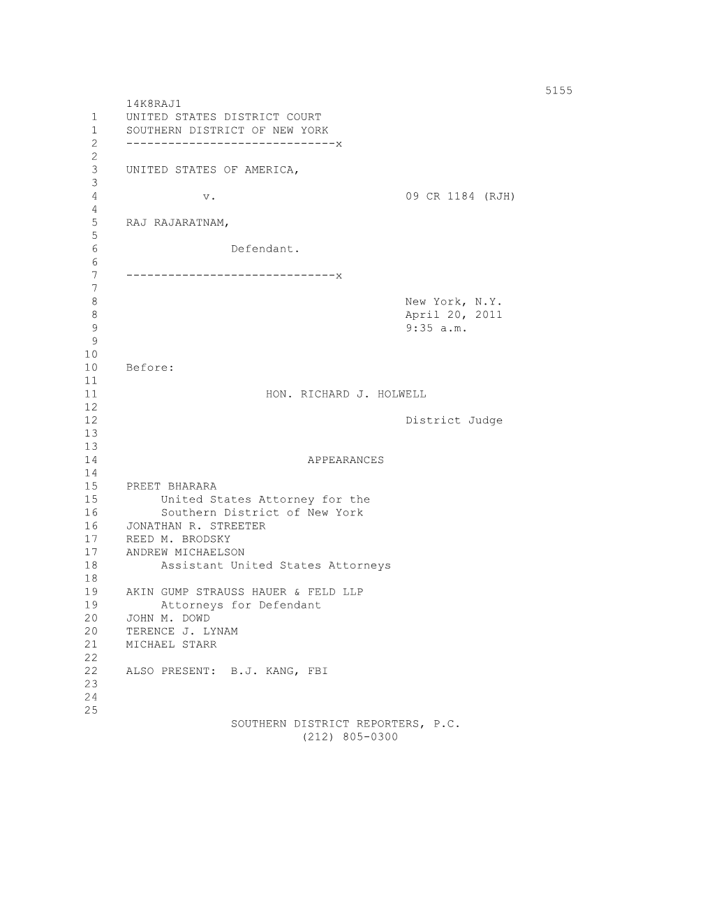 5155 14K8RAJ1 1 UNITED STATES DISTRICT COURT 1 SOUTHERN DISTRICT of NEW YORK 2 ------X 2 3 UNITED STATES of AMERICA, 3 4 V