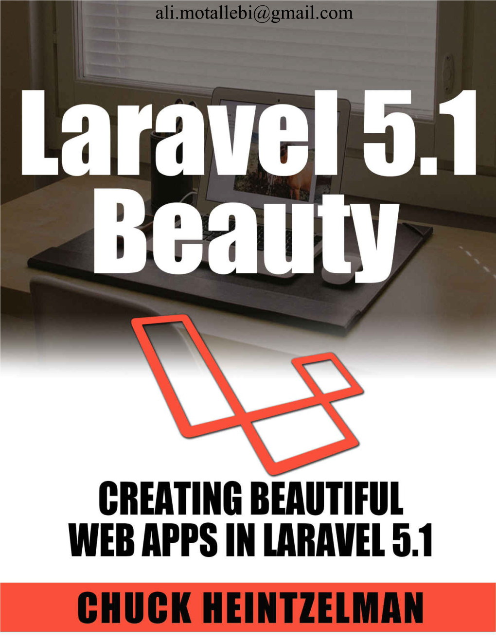 Creating Beautiful Web Apps with Laravel 5.1