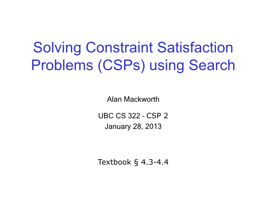 Solving Constraint Satisfaction Problems (Csps) Using Search