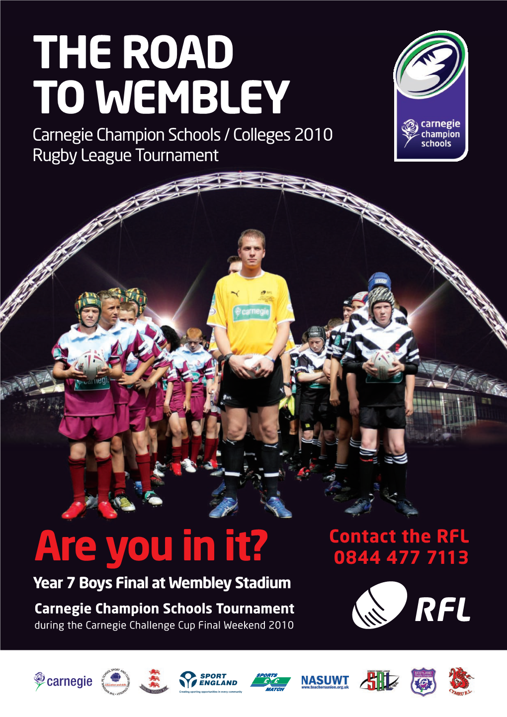THE ROAD to WEMBLEY Carnegie Champion Schools / Colleges 2010 Rugby League Tournament