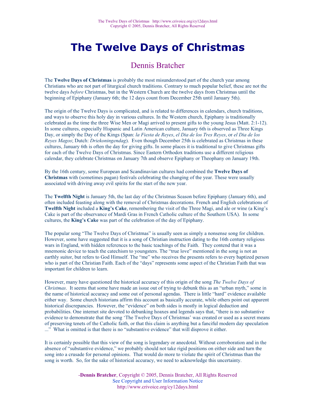 The Twelve Days of Christmas Copyright © 2005, Dennis Bratcher, All Rights Reserved