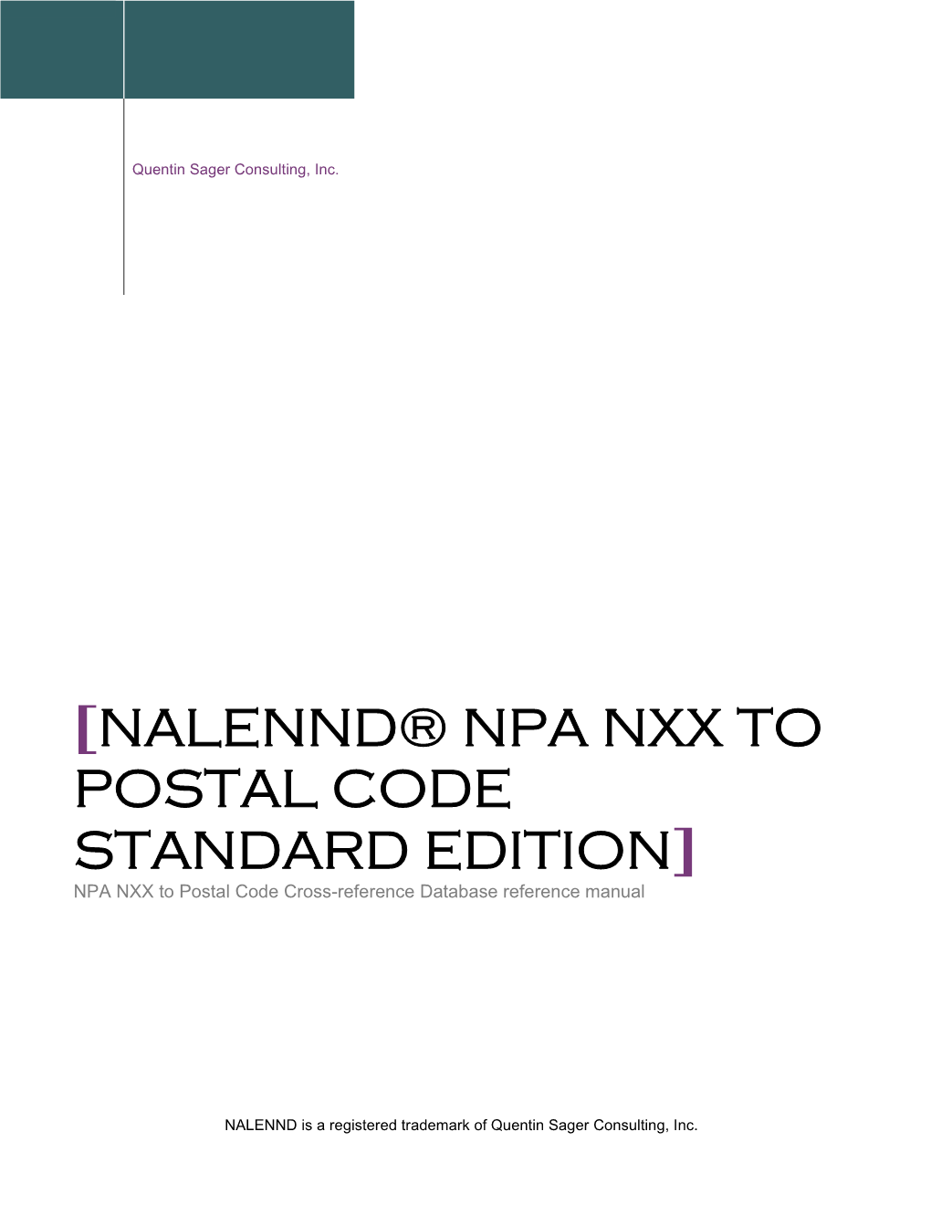 NALENND® NPA NXX to POSTAL CODE STANDARD EDITION] NPA NXX to Postal Code Cross-Reference Database Reference Manual