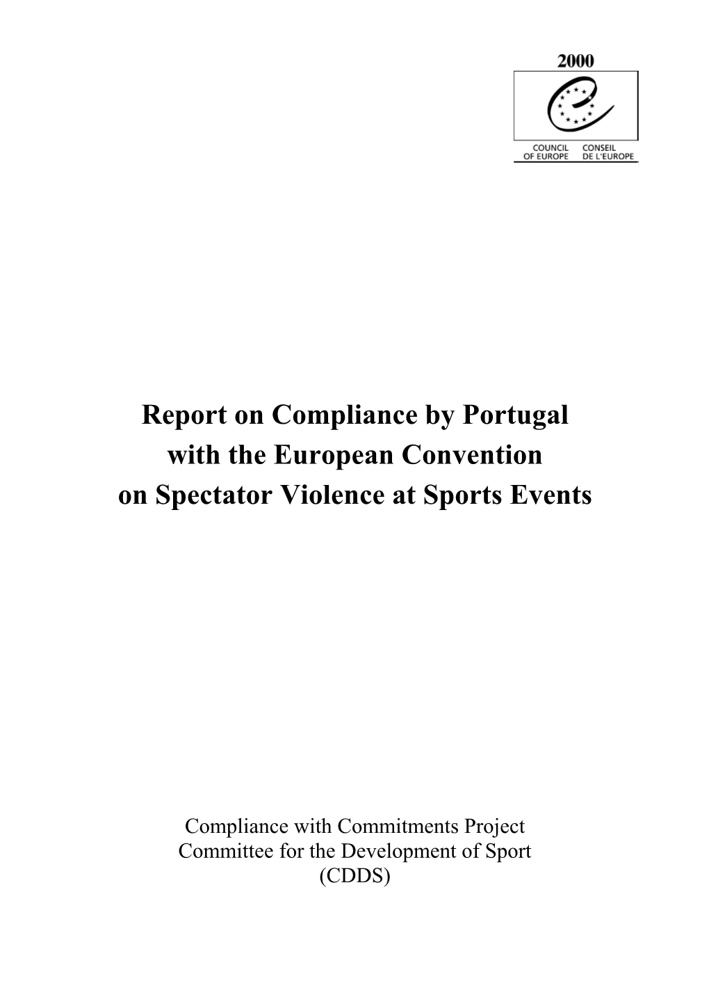 Report on Compliance by Portugal with the European Convention on Spectator Violence at Sports Events