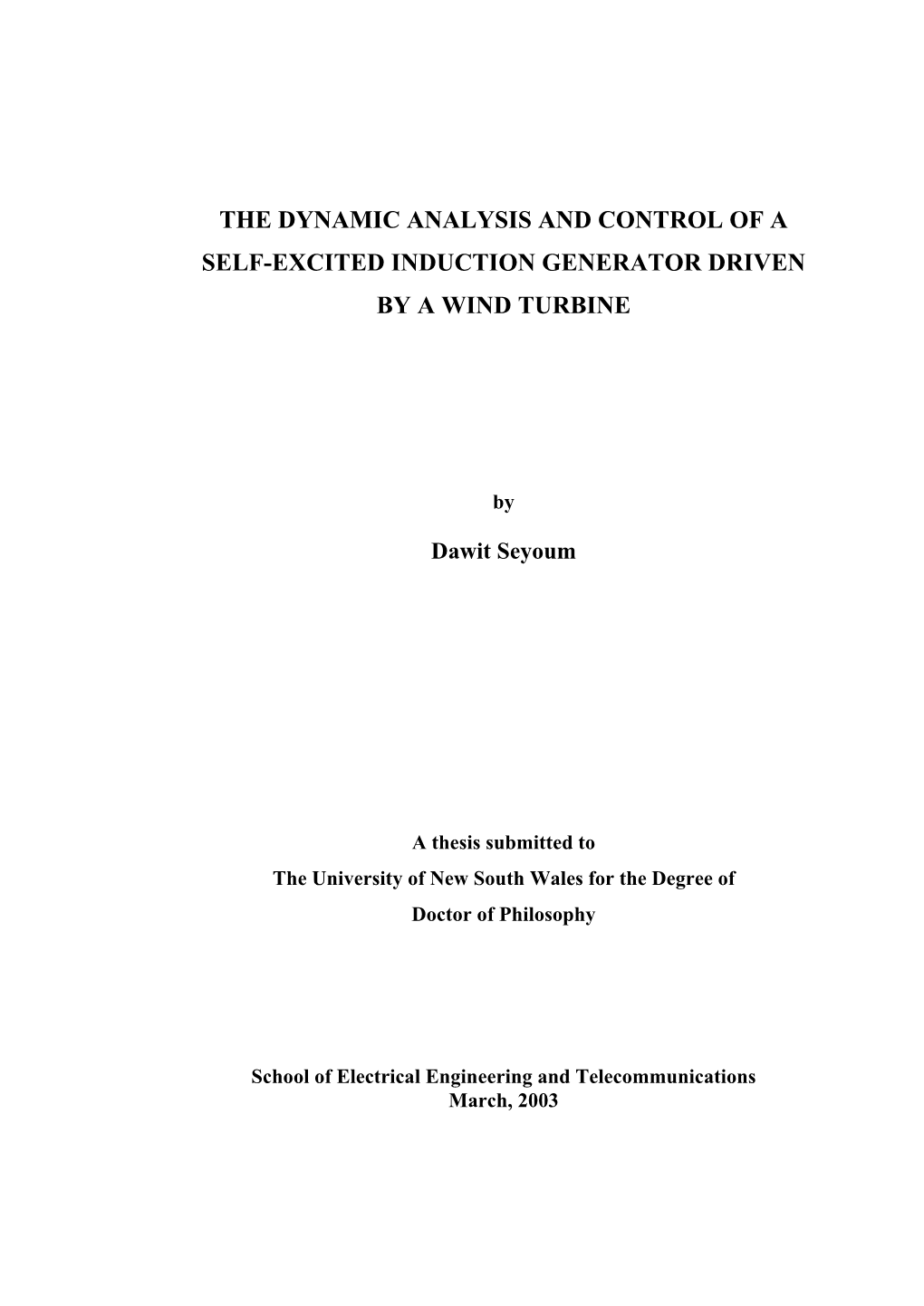 The Dynamic Analysis and Control of a Self-Excited Induction Generator Driven by a Wind Turbine