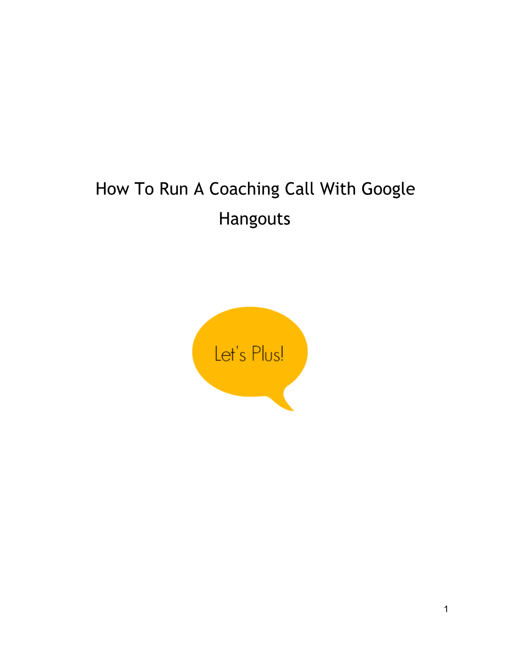 How to Run a Coaching Call with Google Hangouts