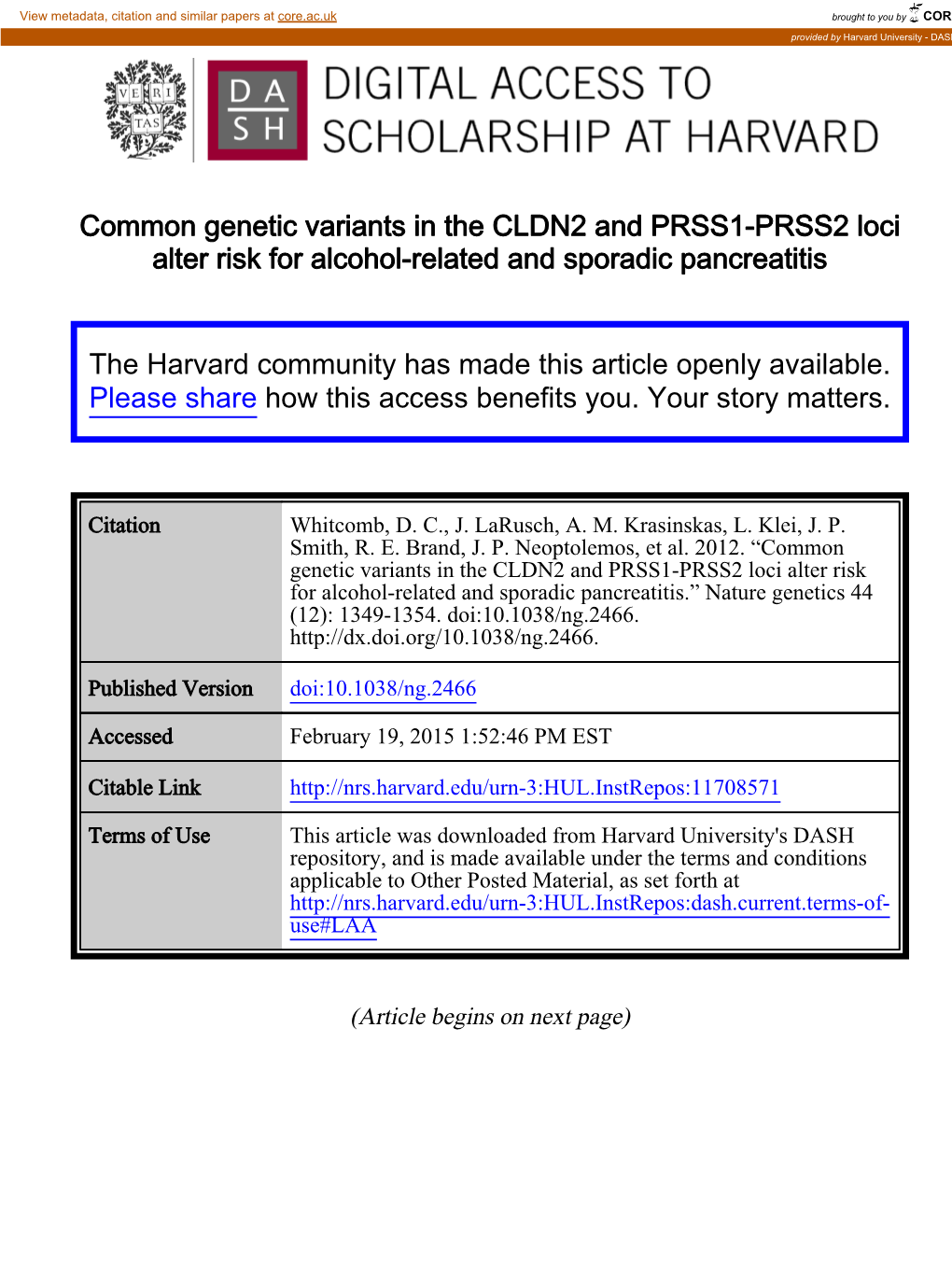 Common Genetic Variants in the CLDN2 and PRSS1-PRSS2 Loci Alter Risk for Alcohol-Related and Sporadic Pancreatitis