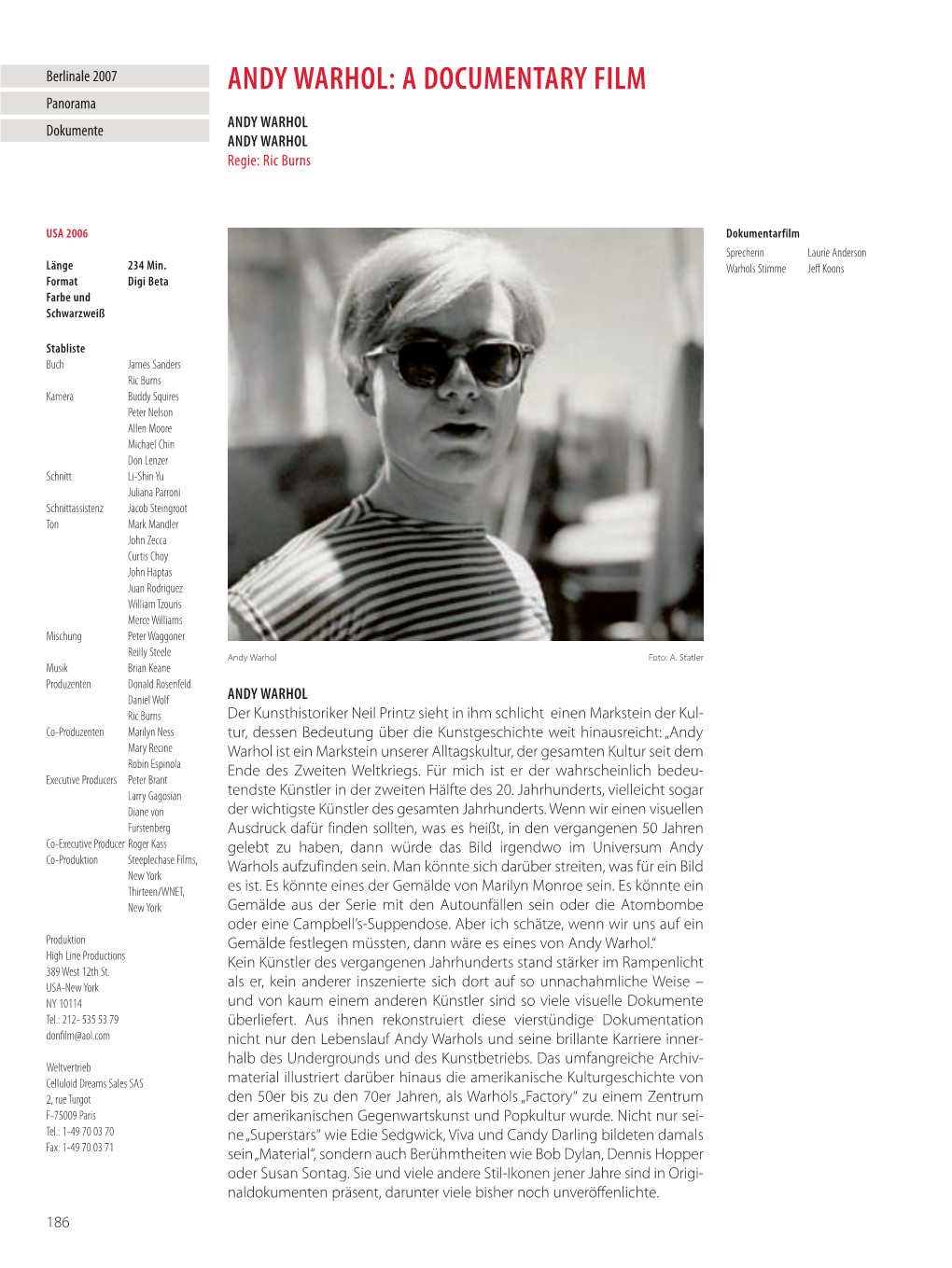 ANDY WARHOL: a DOCUMENTARY FILM Panorama ANDY WARHOL Dokumente ANDY WARHOL Regie: Ric Burns