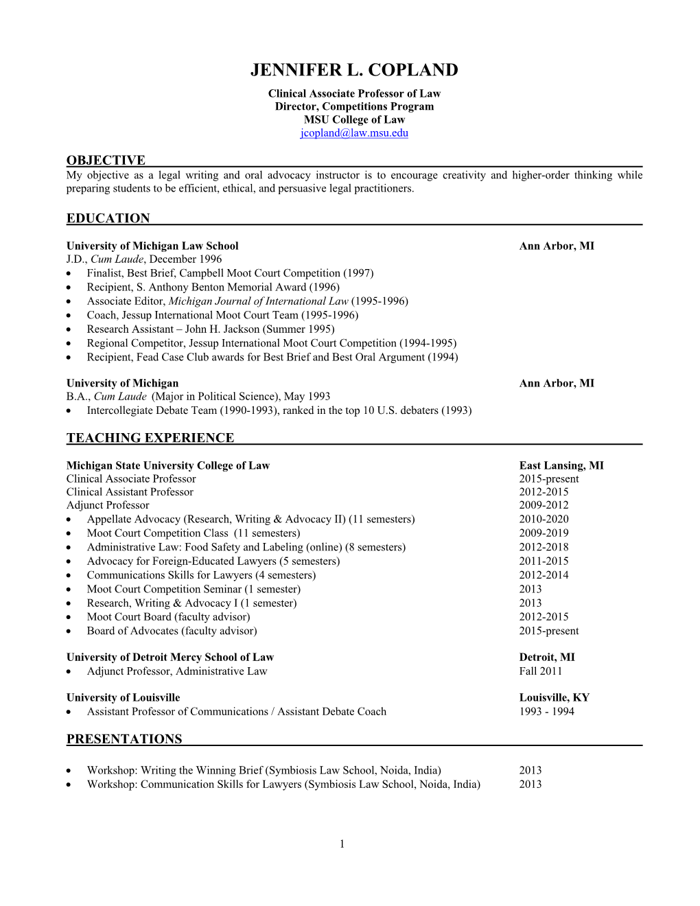 JENNIFER L. COPLAND Clinical Associate Professor of Law Director, Competitions Program MSU College of Law Jcopland@Law.Msu.Edu