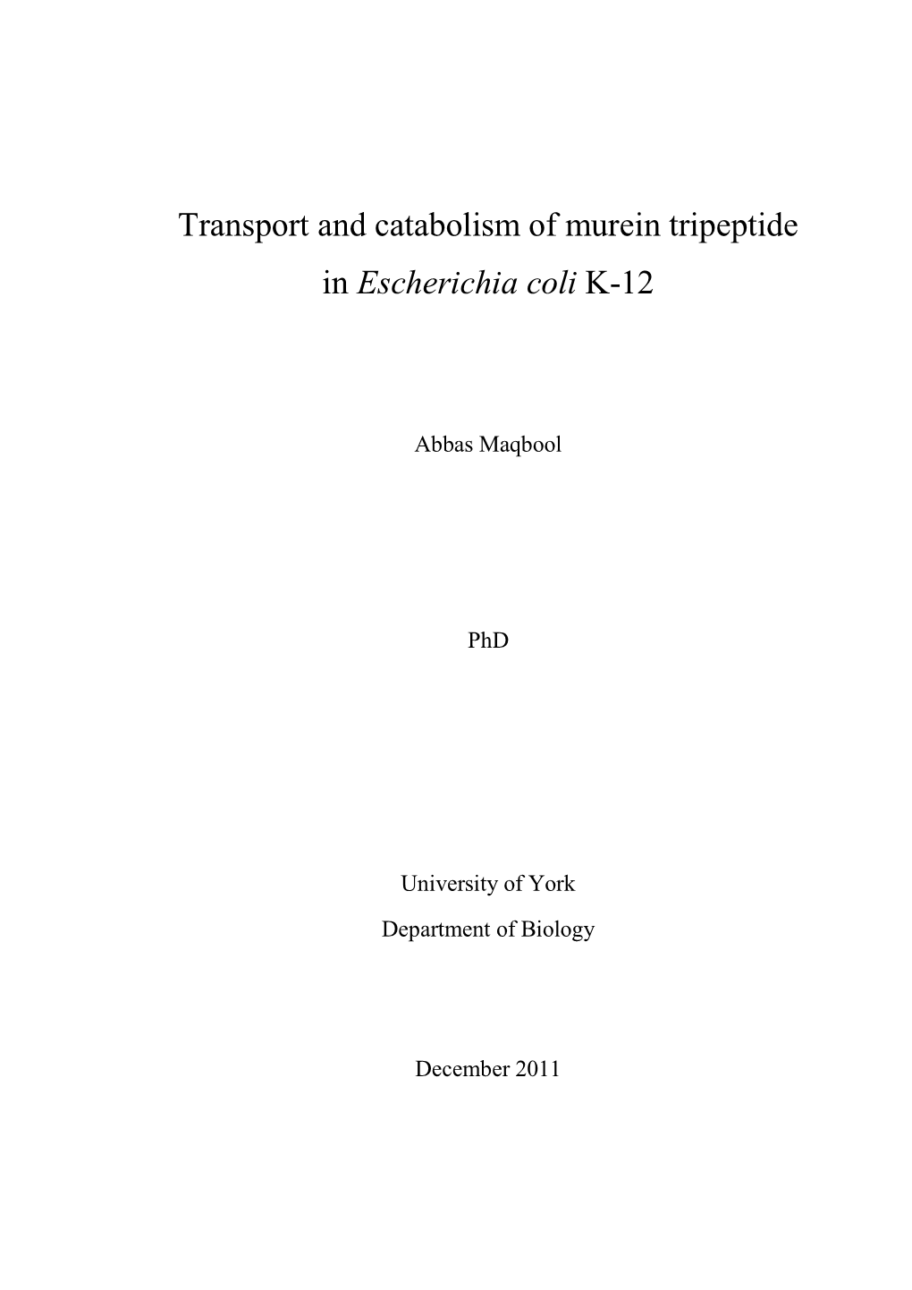 Transport and Catabolism of Murein Tripeptide in Escherichia Coli K-12