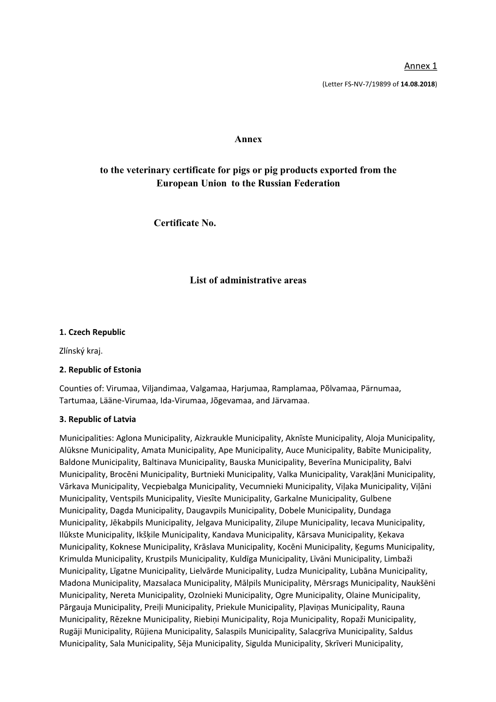 Annex 1 Annex to the Veterinary Certificate for Pigs Or Pig Products