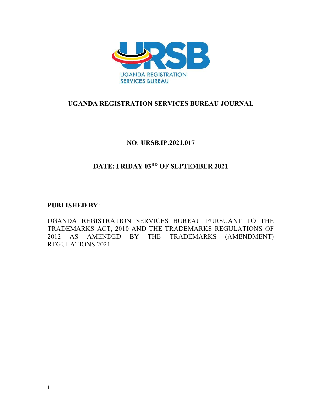 Ursb.Ip.2021.017 Date: Friday 03Rd of September 2021 Published By: Uganda Regist