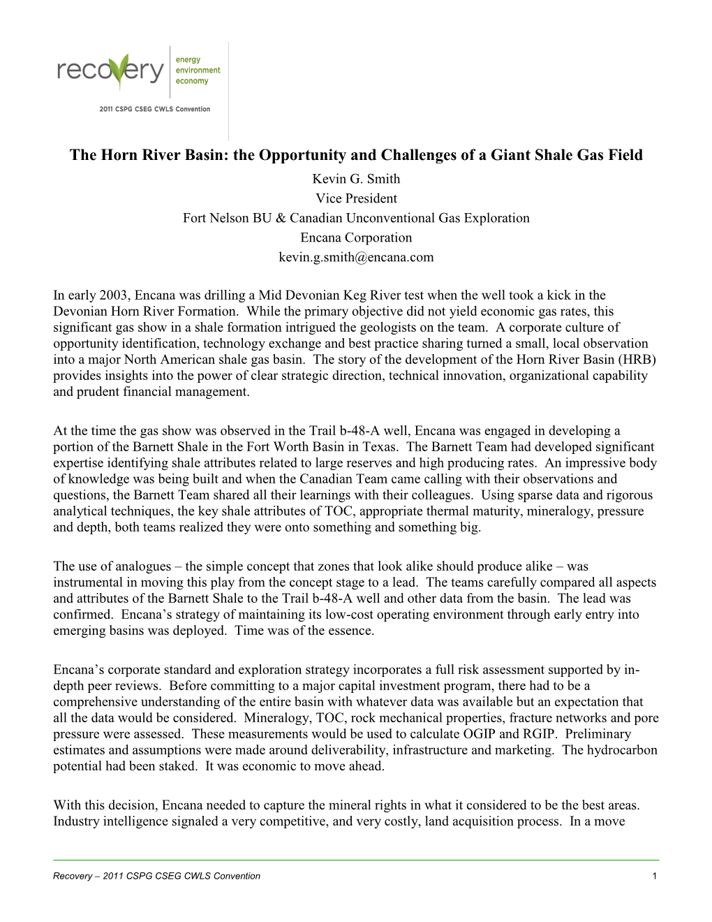 The Horn River Basin: the Opportunity and Challenges of a Giant Shale Gas Field Kevin G