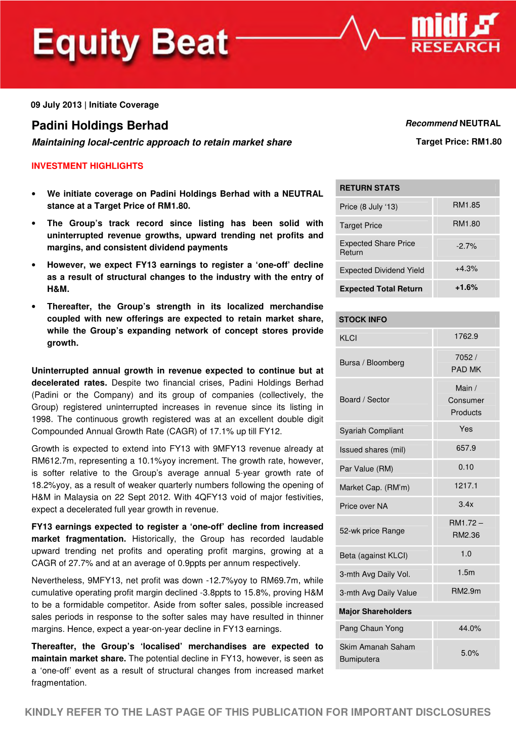 Padini Holdings Berhad Recommend NEUTRAL Maintaining Local-Centric Approach to Retain Market Share Target Price: RM1.80