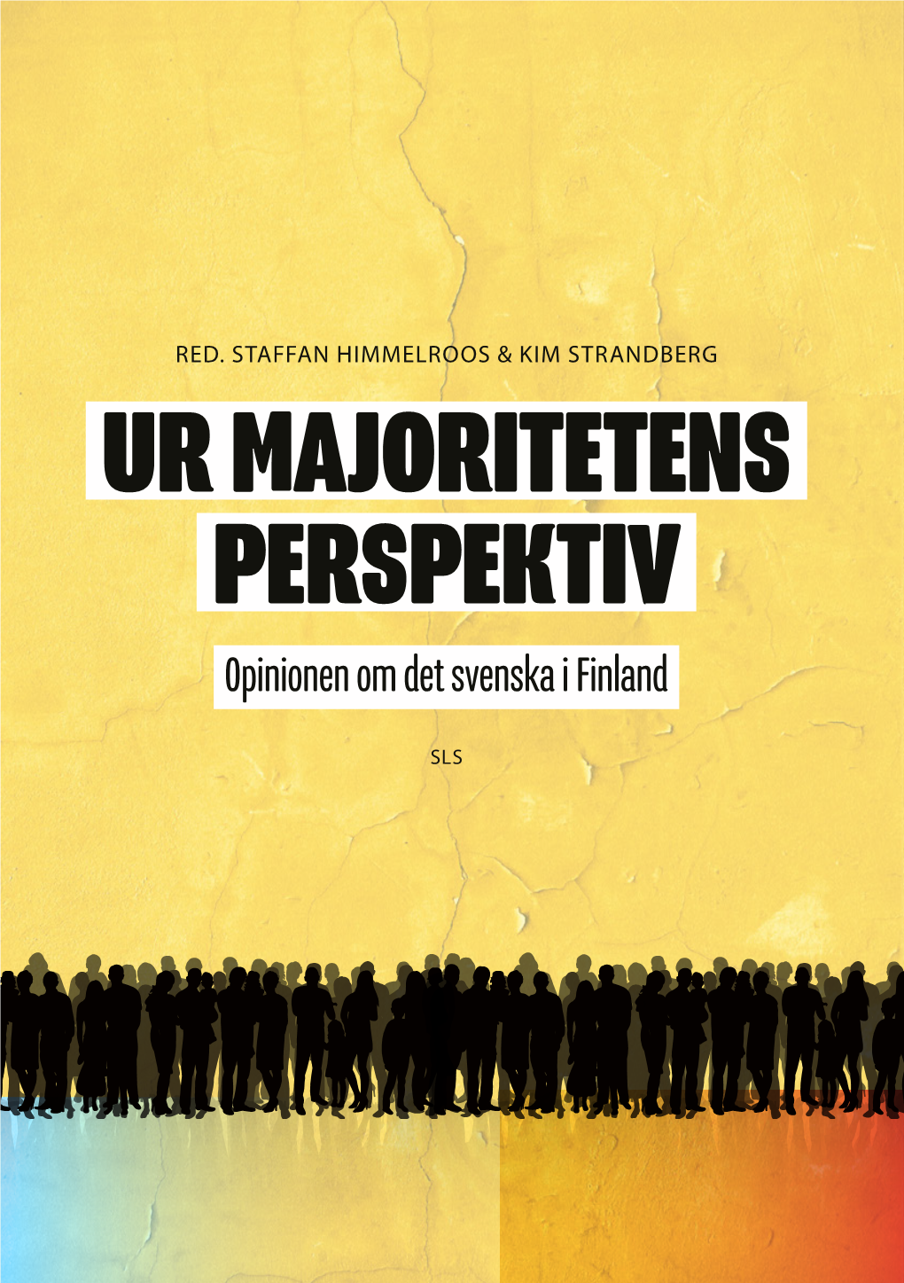 Ur Majoritetens Perspektiv. Opinionen Om Det Svenska I Finland