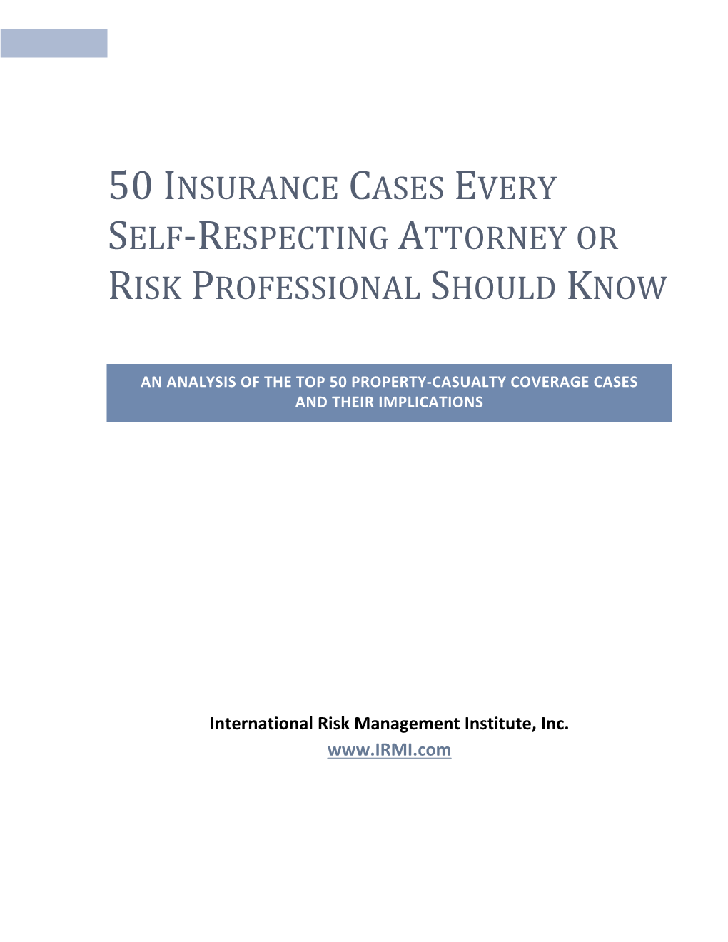 50 Insurance Cases Every Self-Respecting Attorney Or Risk Professional Should Know