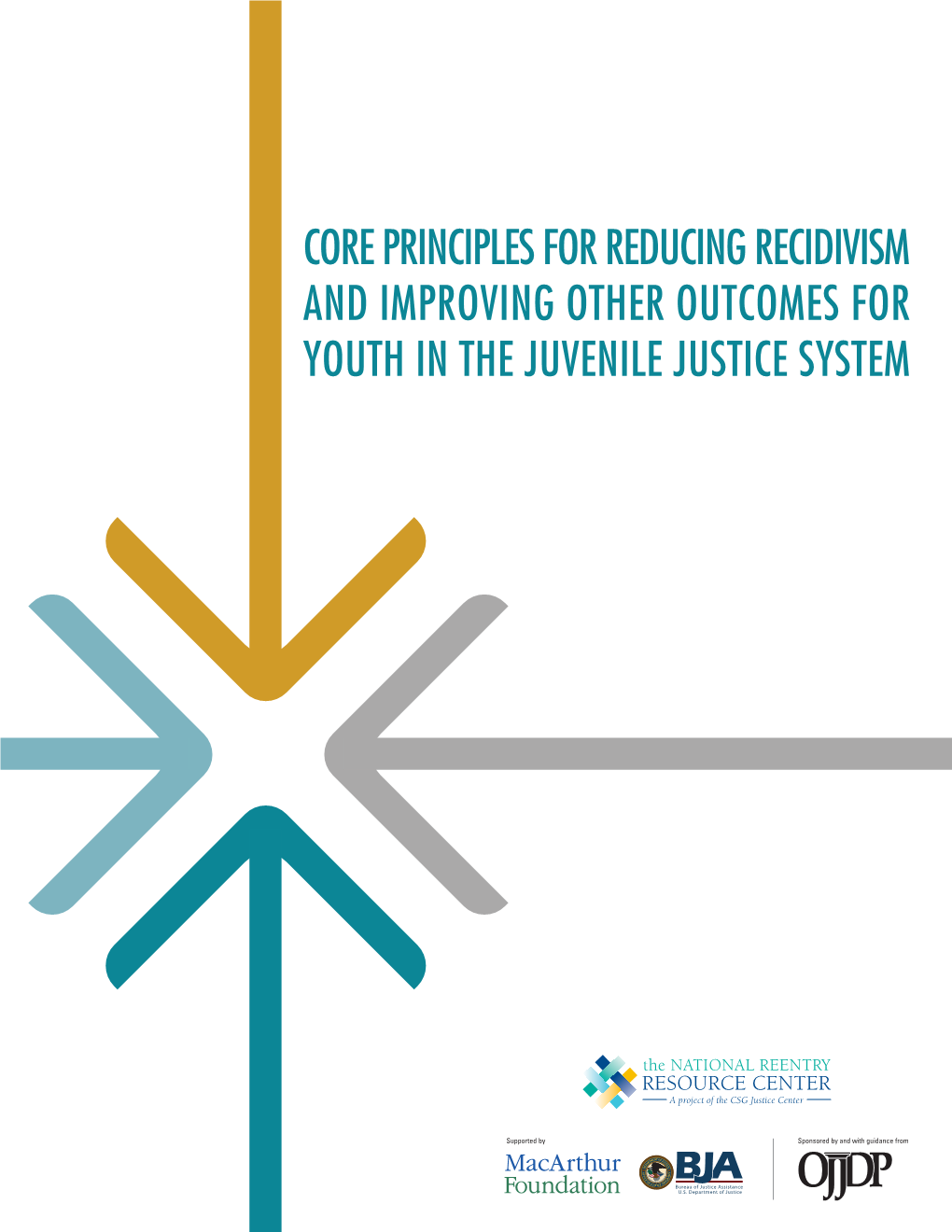 Core Principles for Reducing Recidivism and Improving Other Outcomes for Youth in the Juvenile Justice System