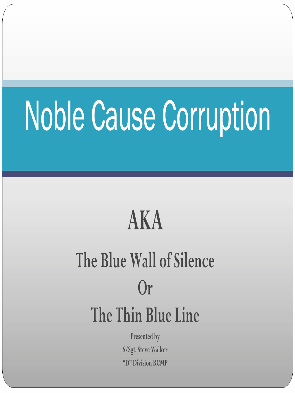 Thin Blue Noble Cause Corruption