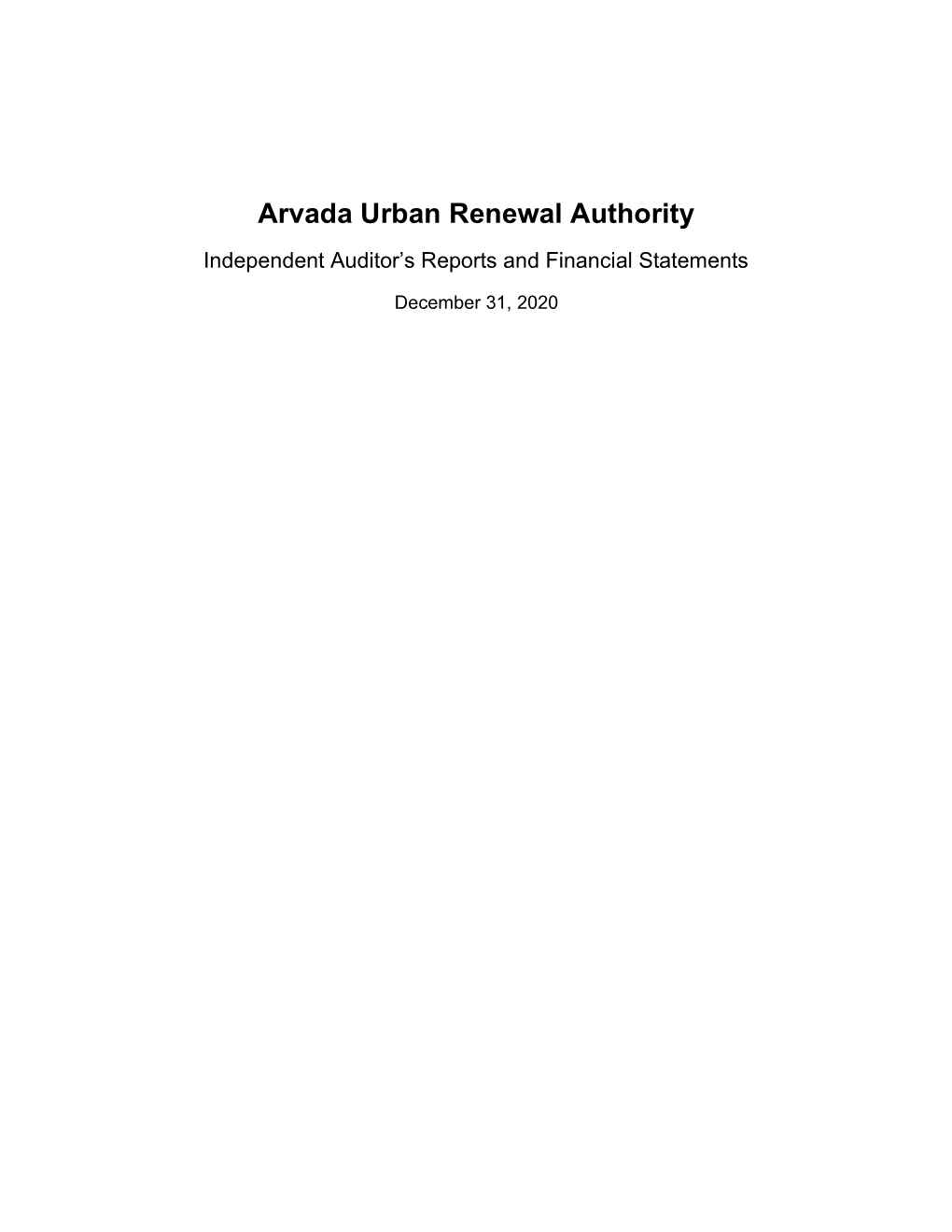 Arvada Urban Renewal Authority Independent Auditor’S Reports and Financial Statements