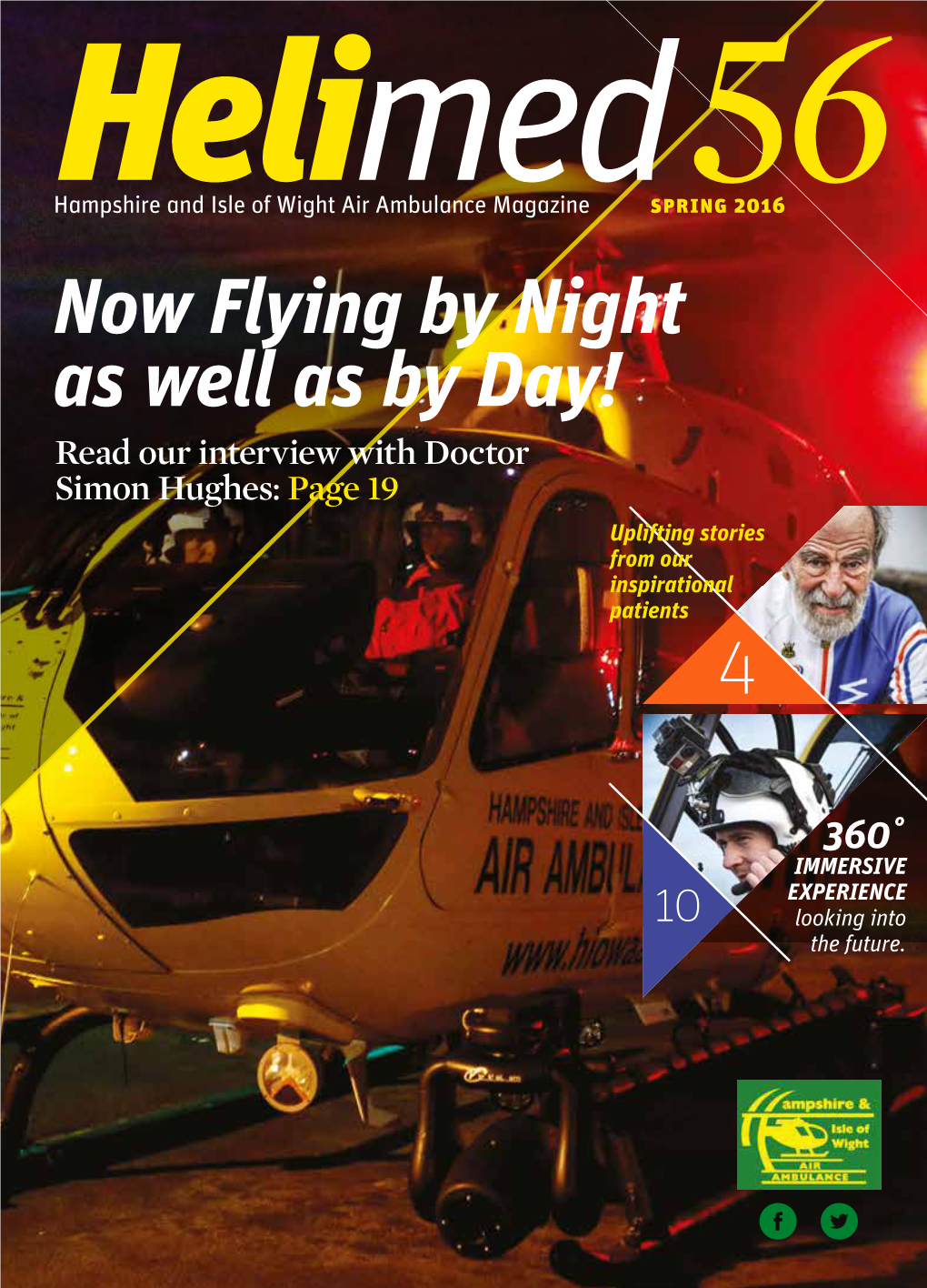 Now Flying by Night As Well As by Day! Read Our Interview with Doctor Simon Hughes: Page 19 Uplifting Stories from Our Inspirational Patients 4