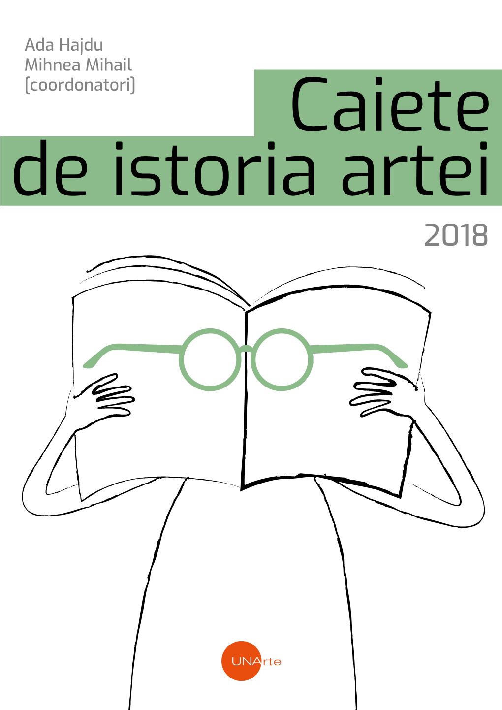 Ada Hajdu Mihnea Mihail [Coordonatori] Caiete De Istoria Artei 2018 Caiete De Istoria Artei