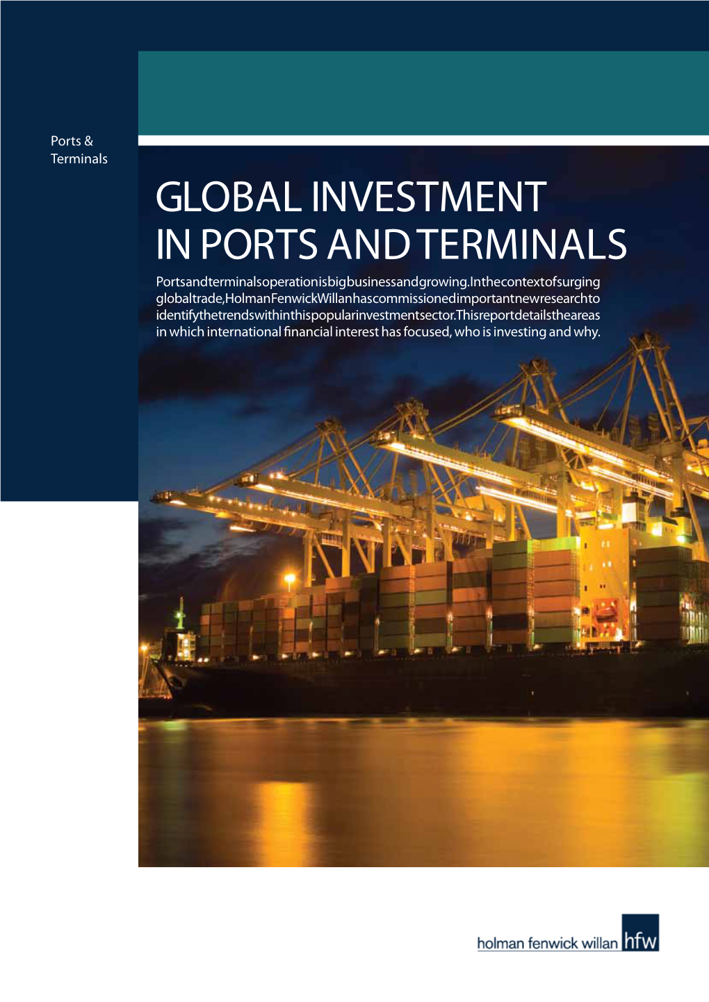 Global Investment in Ports and Terminals Ports and Terminals Operation Is Big Business and Growing